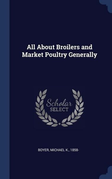 Produktbild: All About Broilers and Market Poultry Generally