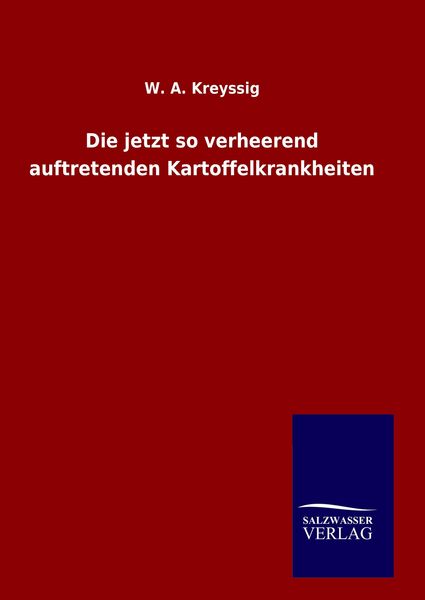 Produktbild: Die jetzt so verheerend auftretenden Kartoffelkrankheiten