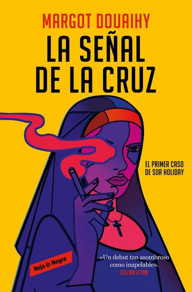 Produktbild: La Se&ntilde;al de la Cruz: El Primer Caso de Sor Holiday / Scorched Grace