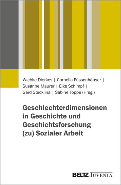Produktbild: Geschlechterdimensionen in Geschichte und Geschichtsforschung (zu) Sozialer Arbeit