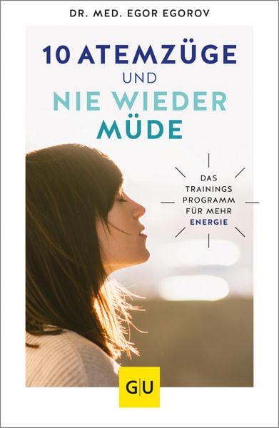 Produktbild: 10 Atemz&uuml;ge und nie wieder m&uuml;de