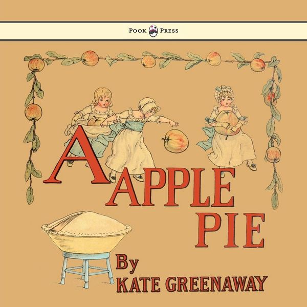 Produktbild: A Apple Pie - Illustrated by Kate Greenaway