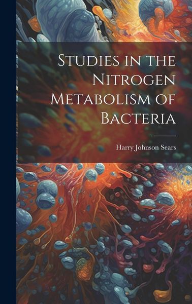 Produktbild: Studies in the Nitrogen Metabolism of Bacteria