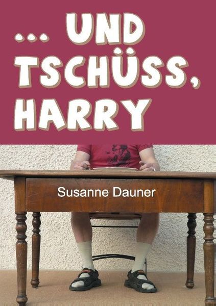 Produktbild: ... und tsch&uuml;ss, Harry