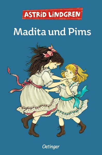 Madita 2. Madita und Pims, Taschenbuch von Astrid Lindgren, Verlag Friedrich Oetinger GmbH, 9783751202893