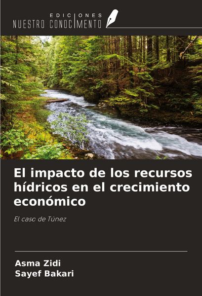 Produktbild: El impacto de los recursos h&iacute;dricos en el crecimiento econ&oacute;mico