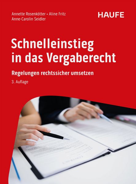 Schnelleinstieg in das Vergaberecht, Taschenbuch von Annette Rosenkötter,Aline Fritz,Anne-Carolin Seidler, Haufe-Lexware, 978-3-648-16758-8