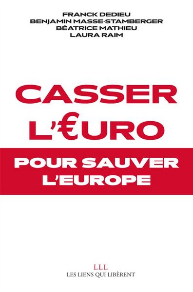 Produktbild: Casser l'Euro Pour Sauver l'Europe