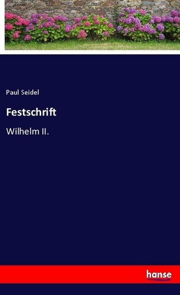 Festschrift, Taschenbuch von Paul Seidel, Hansebooks, 9783744639613