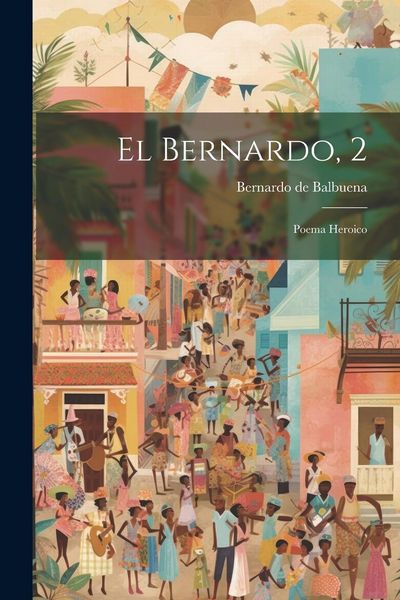 Produktbild: El Bernardo, 2: Poema Heroico