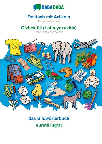 Deutsch mit Artikeln - O'zbek tili (Lotin yozuvida), das Bildwörterbuch, BW, Taschenbuch von Babadada GmbH, Babadada, 9783366003885