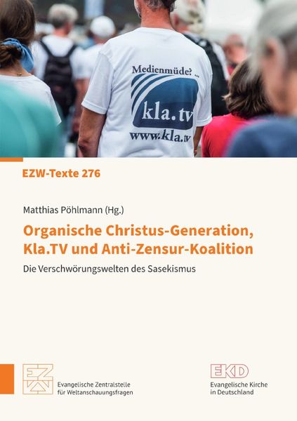Produktbild: Organische Christus-Generation, Kla.TV und Anti-Zensur-Koalition Die Verschw&ouml;rungswelten des Sasekismus