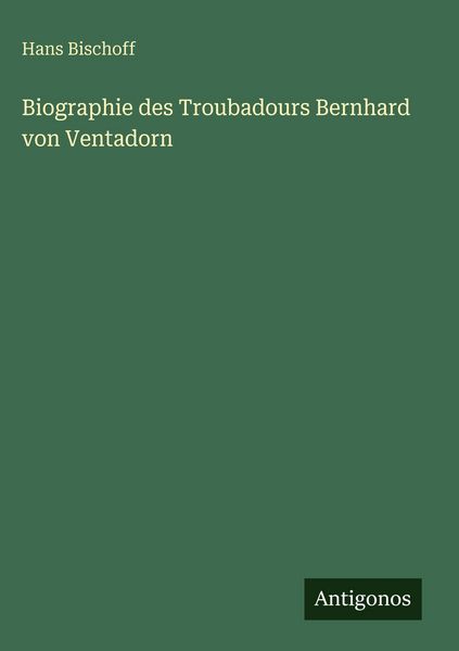 Produktbild: Biographie des Troubadours Bernhard von Ventadorn