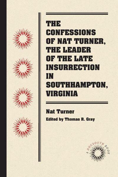 Produktbild: The Confessions of Nat Turner, the Leader of the Late Insurrection in Southampton, Virginia