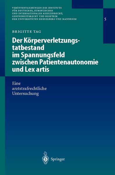 Produktbild: Der K&ouml;rperverletzungstatbestand im Spannungsfeld zwischen Patientenautonomie und Lex artis