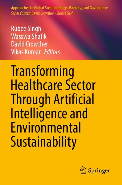 Produktbild: Transforming Healthcare Sector Through Artificial Intelligence and Environmental Sustainability