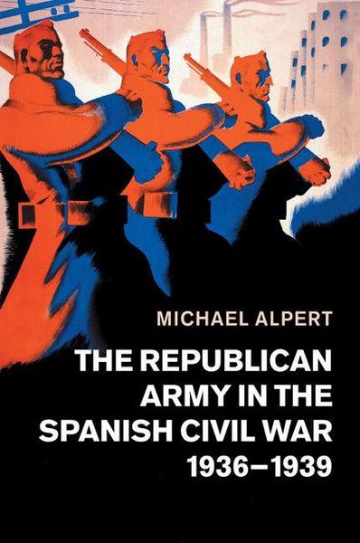 Produktbild: The Republican Army in the Spanish Civil War, 1936-1939
