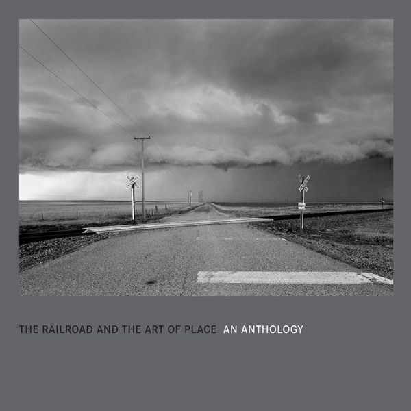 Produktbild: The Railroad and the Art of Place: An Anthology