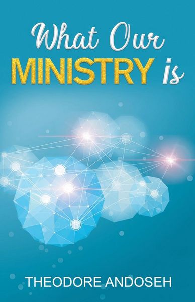 Produktbild: What Our Ministry Is