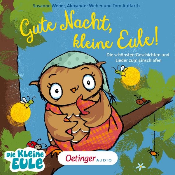 Produktbild: Gute Nacht, kleine Eule! Die sch&ouml;nsten Geschichten und Lieder zum Einschlafen