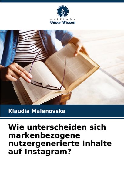 Produktbild: Wie unterscheiden sich markenbezogene nutzergenerierte Inhalte auf Instagram?