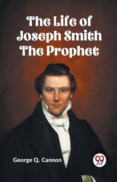 Produktbild: The Life of Joseph Smith the Prophet
