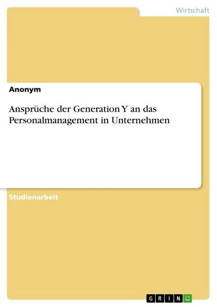 Produktbild: Anspr&uuml;che der Generation Y an das Personalmanagement in Unternehmen