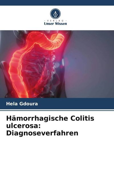 Produktbild: H&auml;morrhagische Colitis ulcerosa: Diagnoseverfahren