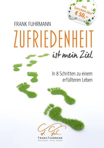 Zufriedenheit ist mein Ziel, Taschenbuch von Frank Fuhrmann, BoD – Books on Demand, 9783754315149