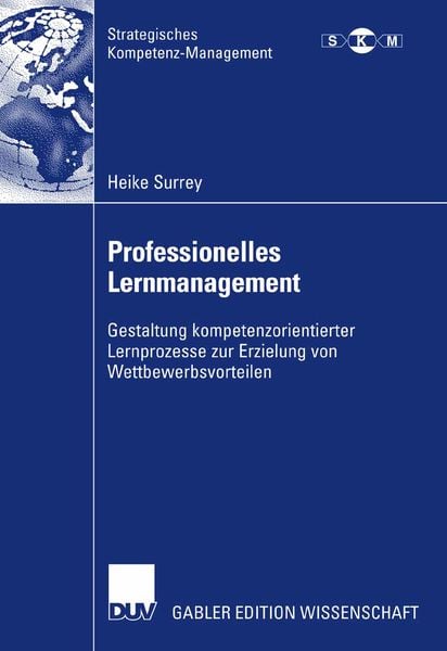 Professionelles Lernmanagement, Taschenbuch von Heike Surrey, Deutscher Universitätsvlg, 978-3-8350-0764-2