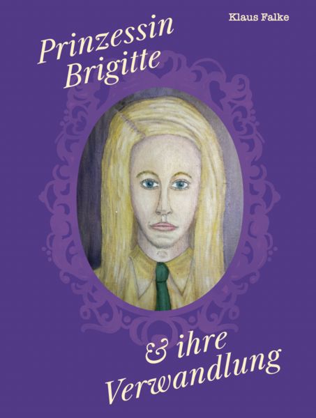 Produktbild: Prinzessin Brigitte & ihre Verwandlung