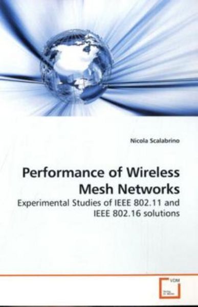 Scalabrino, N: Performance of Wireless Mesh Networks, Taschenbuch von Nicola Scalabrino, VDM, 9783639189544