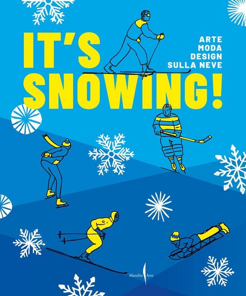 Produktbild: It's snowing! Arte, moda, design sulla neve