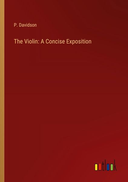 Produktbild: The Violin: A Concise Exposition