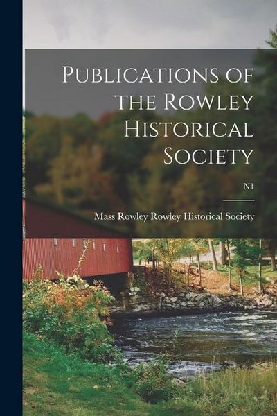 Produktbild: Publications of the Rowley Historical Society; n1