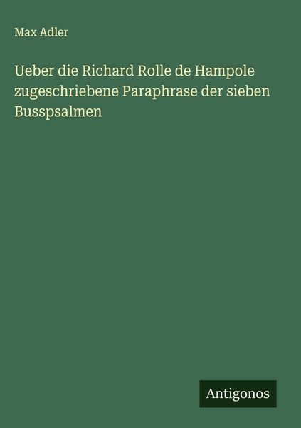 Produktbild: Ueber die Richard Rolle de Hampole zugeschriebene Paraphrase der sieben Busspsalmen