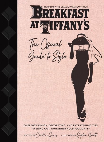 Produktbild: Breakfast at Tiffany's: The Official Guide to Style