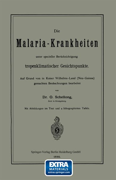 Produktbild: Die Malaria-Krankheiten unter specieller Ber&uuml;cksichtigung tropenklimatischer Gesichtspunkte