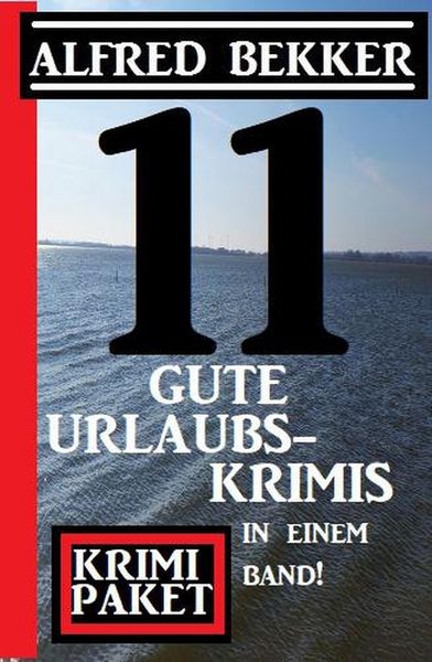 Produktbild: 11 gute Urlaubskrimis in einem Band! Krimi Paket