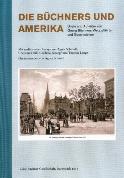 Die Büchners und Amerika, Paperback von , Luise Büchner-Gesellschaft, 9783000519611