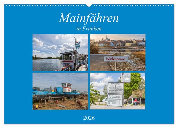 Mainfähren in Franken (Wandkalender 2026 DIN A2 quer), CALVENDO Monatskalender