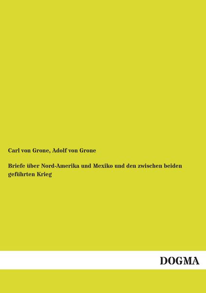 Produktbild: Briefe &uuml;ber Nord-Amerika und Mexiko und den zwischen beiden gef&uuml;hrten Krieg