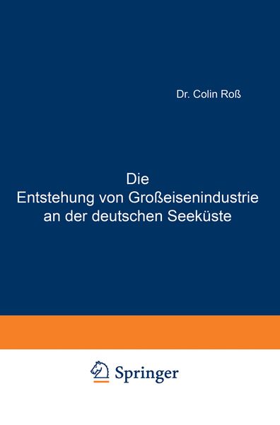 Produktbild: Die Entstehung von Gro&szlig;eisenindustrie an der deutschen Seek&uuml;ste