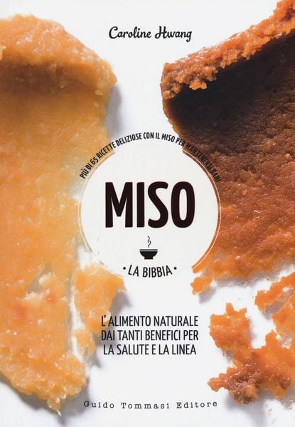 Produktbild: Miso. La bibbia. Pi&ugrave; di 65 ricette sfiziose con il miso per mantenersi sani