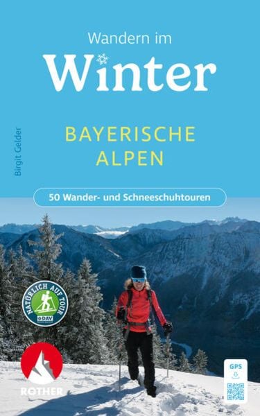 Wandern im Winter - Bayerische Alpen, Taschenbuch von Birgit Gelder, Rother Bergverlag, 9783763333950