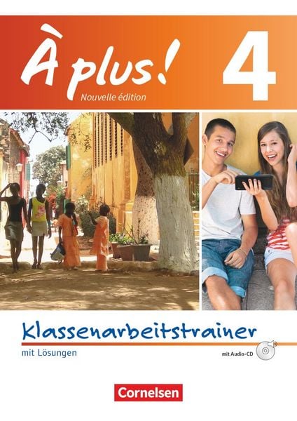Produktbild: À plus! Nouvelle édition. Band 4. Klassenarbeitstrainer mit Audio-CD
