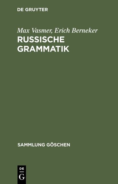 Russische Grammatik, Gebundene Ausgabe von Max Vasmer,Erich Berneker, De Gruyter, 978-3-11-120963-0