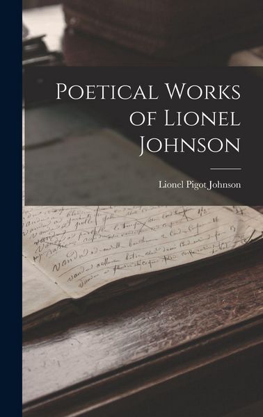 Produktbild: Poetical Works of Lionel Johnson