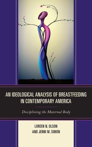Produktbild: Ideological Analysis of Breastfeeding in Contemporary America