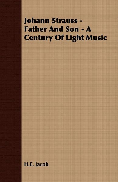Produktbild: Johann Strauss - Father and Son - A Century of Light Music